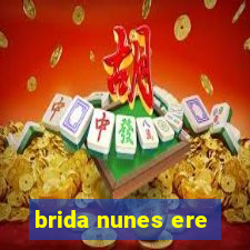 brida nunes ere